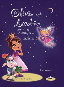 Hardcover Olivia och Lambie: Tandfens assistent [Swedish] Book
