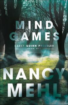 Mind Games - Book #1 of the Kaely Quinn Profiler