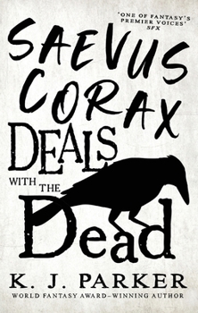 Saevus Corax Deals with the Dead: Corax Book 1