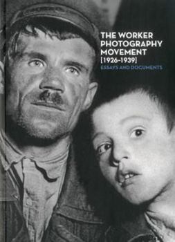 The Worker-Photography Movement 1926-1939