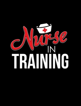 Paperback Nurse In Training: Cute Nursing Blank Sketchbook to Draw and Paint (110 Empty Pages, 8.5" x 11") Book