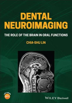 Paperback Dental Neuroimaging: The Role of the Brain in Oral Functions Book