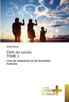 Paperback Clefs du succès TOME 1 [French] Book