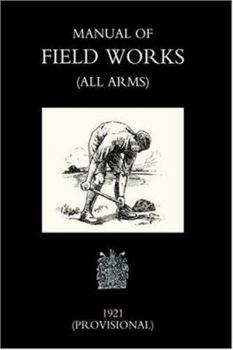 Paperback Manual of Field Works (All Arms) 1921 Book