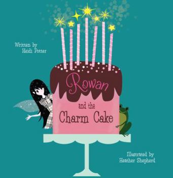 Hardcover Rowan and the Charm Cake Book