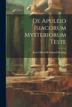 De Apuleio Isiacorum Mysteriorum Teste (1900)