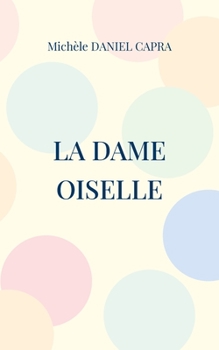 Paperback La dame oiselle [French] Book