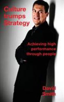 Paperback Culture Trumps Strategy: Achieving high performance through people Book