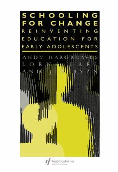 Hardcover Schooling for Change: Reinventing Education for Early Adolescents Book