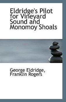 Paperback Eldridge's Pilot for Vineyard Sound and Monomoy Shoals Book