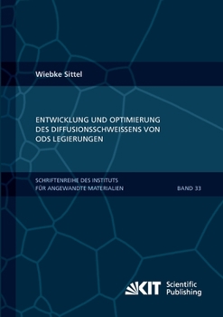 Paperback Entwicklung und Optimierung des Diffusionsschweißens von ODS Legierungen [German] Book