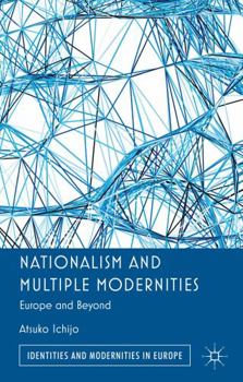 Hardcover Nationalism and Multiple Modernities: Europe and Beyond Book
