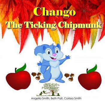 Paperback Chango the Ticking Chipmunk Book