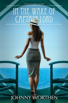 Paperback In the Wake of Captain Lord: A Tony Flaner Mystery Book