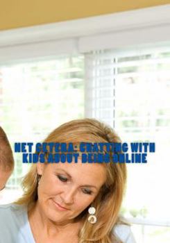 Paperback Net Cetera: Chatting with Kids About Being Online Book