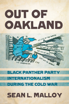 Paperback Out of Oakland: Black Panther Party Internationalism During the Cold War Book