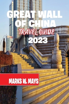 Paperback Great Wall of China travel guide 2023 [Large Print] Book