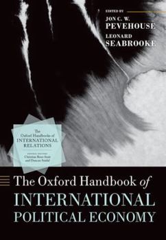 Hardcover The Oxford Handbook of International Political Economy (Oxford Handbooks) Book