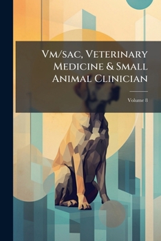 Paperback Vm/sac, Veterinary Medicine & Small Animal Clinician; Volume 8 Book