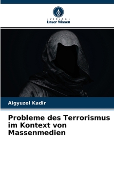 Paperback Probleme des Terrorismus im Kontext von Massenmedien [German] Book