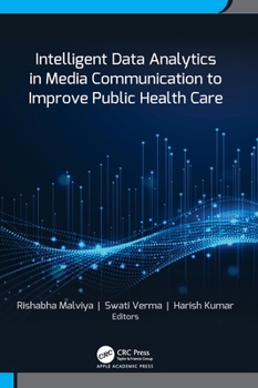 Hardcover Intelligent Data Analytics in Media Communication to Improve Public Health Care Book