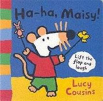 Hardcover Ha-Ha, Maisy! Book