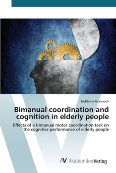 Paperback Bimanual coordination and cognition in elderly people Book