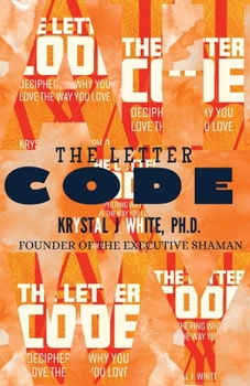 Paperback The Letter Code: Deciphering The Truth About Your Love Life Book