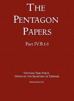 Hardcover United States - Vietnam Relations 1945 - 1967 (The Pentagon Papers) (Volume 3) Book