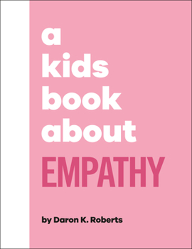 A Kids Book About Empathy - Book  of the A Kids Book About...