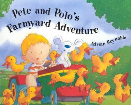 Hardcover Pete and Polo's Farmyard Adventure Book