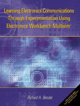 Paperback Learning Electronics Communications Through Experimentation Using Electronics Workbench Multisim Book