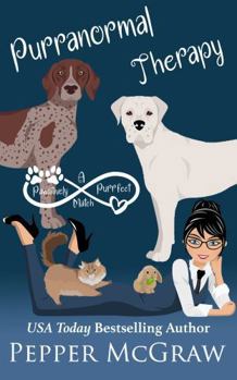 Purranormal Therapy: A Pawsitively Purrfect Match (Matchmaking Cats of the Goddesses)