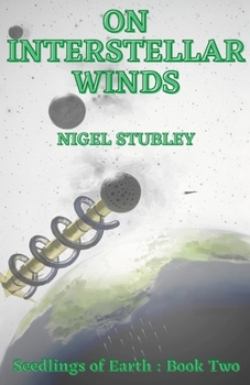 Paperback On Interstellar Winds: Seedlings of Earth: Book Two Book