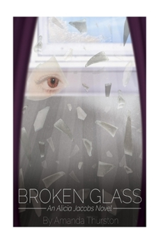 Paperback Broken Glass: An Alicia Jacobs novel Book