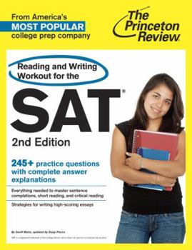 Paperback Reading and Writing Workout for the SAT, 2nd Edition: 245+ Practice Questions with Complete Answer Explanations (College Test Preparation) Book