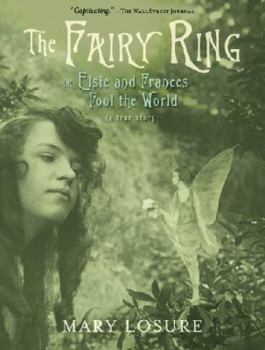 Paperback The Fairy Ring: Or Elsie and Frances Fool the World Book