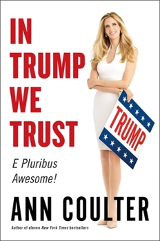 Hardcover In Trump We Trust: E Pluribus Awesome! Book