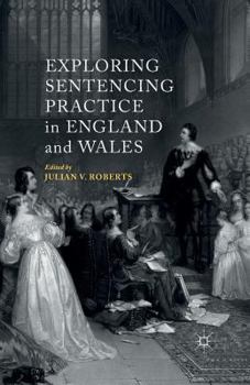 Paperback Exploring Sentencing Practice in England and Wales Book