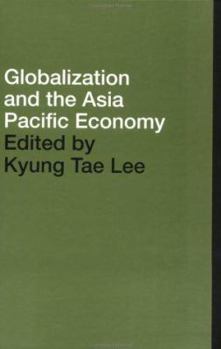 Hardcover Globalization and the Asia Pacific Economy Book
