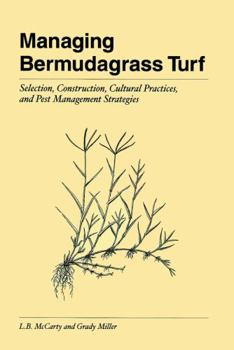 Hardcover Managing Bermudagrass Turf: Selection, Construction, Cultural Practices, and Pest Management Strategies Book