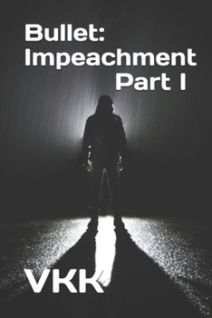 Paperback Bullet: Impeachment Part I Book