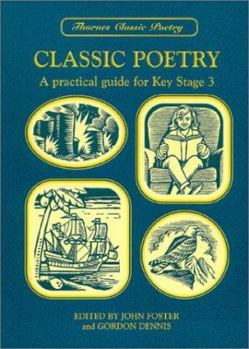 Thornes Classic Poetry: A Practical Guide for Key Stage 3