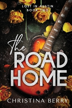 The Road Home - Book #2 of the Lost in Austin