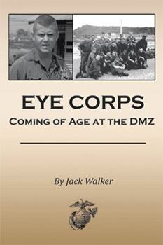 Paperback Eye Corps: Coming of Age at the DMZ Book