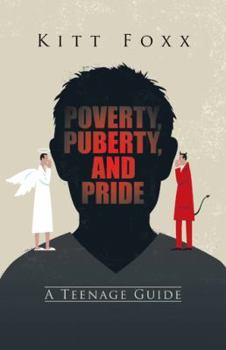 Paperback Poverty, Puberty, and Pride: A Teenage Guide Book