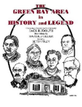 Hardcover The Green Bay Area in History and Legend: Green Bay Press-Gazette Articles Book