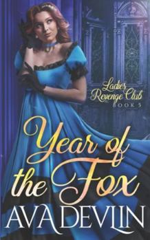 Year of the Fox: A Slow Burn Regency Romance (Ladies' Revenge Club) - Book #5 of the Ladies' Revenge Club