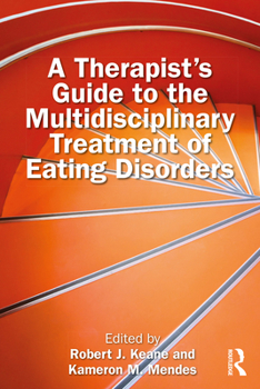 Paperback A Therapist's Guide to the Multidisciplinary Treatment of Eating Disorders Book