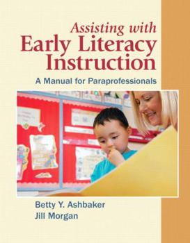 Paperback Assisting with Early Literacy Instruction: A Manual for Paraprofessionals Book